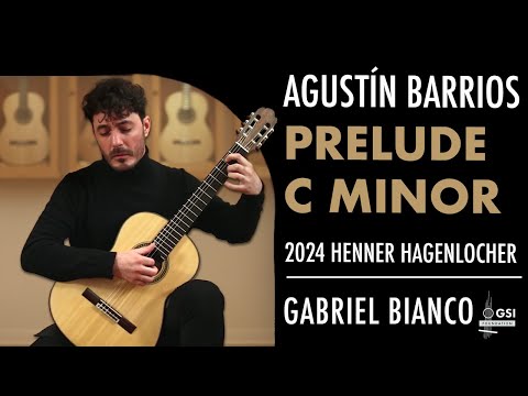 Gabriel Bianco performs "Prelude in C Minor" by Agustín Barrios on a 2024 Henner Hagenlocher guitar