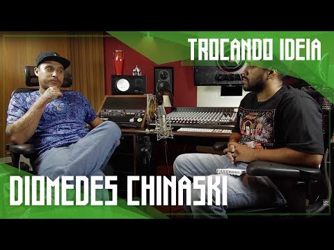 Ep. 110 - Diomedes Chinaski - Trocando ideia
