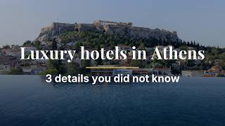 Luxury hotels in Athens – 3 details you did not know