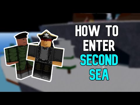 How To Get To The Second Sea In Blox Fruits! Tutorial