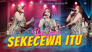 Download lagu Shinta Arsinta - SEKECEWA ITU - Dimana Letak Hatiku Yang Dulu (ANEKA SAFARI) mp3