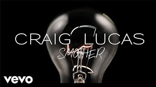 Craig Lucas - Smother (Lyric Video)