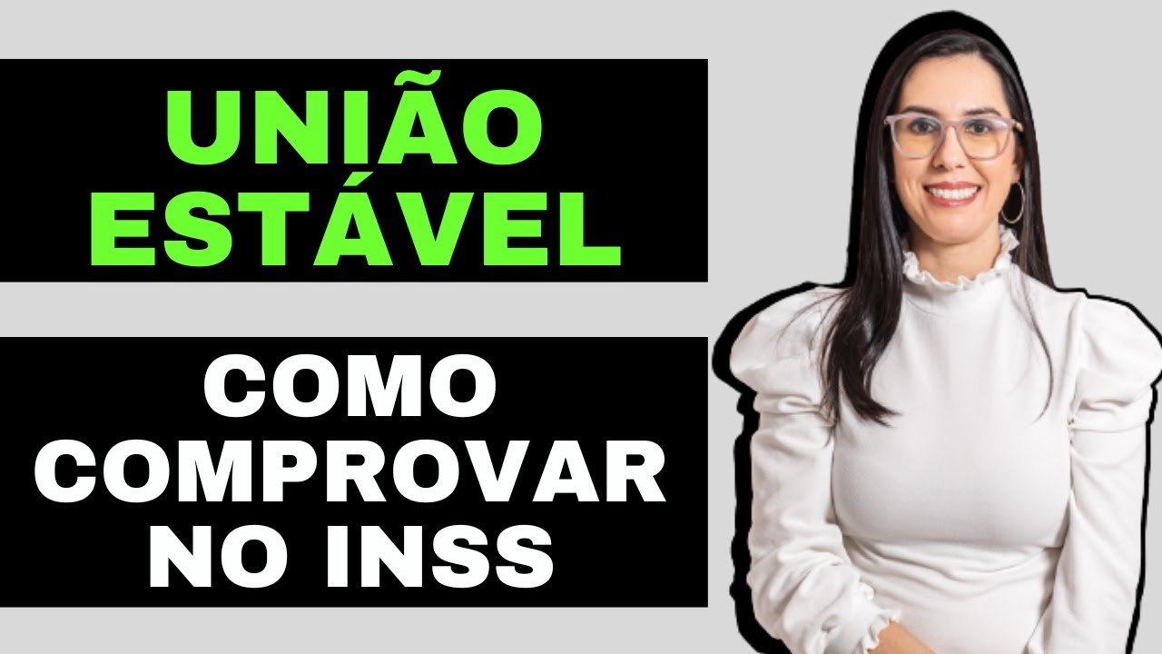Como comprovar a união estável no INSS