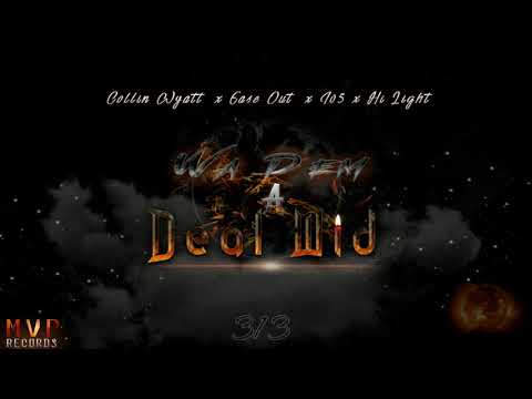 313 FT. COLLIN WYATT X EASE OUT X IV5 X HI LIGHT - WA DEM A DEAL WID(OFFICIAL AUDIO)