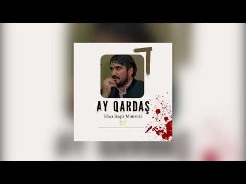 AY GARDAŞ l MERHUM SEYYİD BAGİR MENSURİ l 2024 VERSİYON