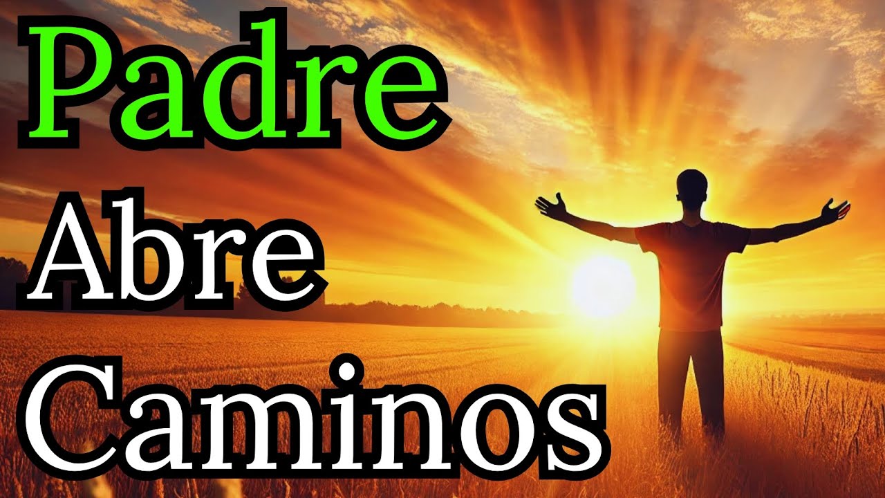 🍁"Señor, Abre Mis Caminos, Solo Contigo Puedo Avanzar" Reflexión, Oración, Fé, Biblia, espiritual.