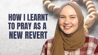 How to Learn to Pray 5 Daily Prayers as a New Revert Muslim [ Tips for New Converts to Islam ]