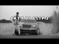 Jatt Di Clip 2 (Slowed n Reverb) @SinggaMusicOfficial