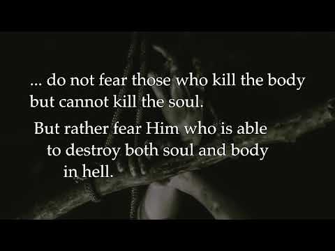 Don’t fear those who kill the body!!