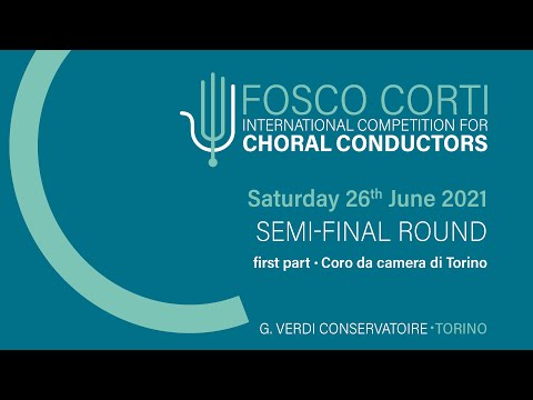 Fosco Corti - International Competition for Choral Conductors - Saturday 26th June 2021
