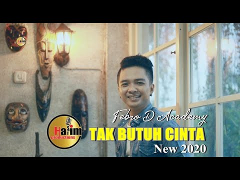 #fedro dacademy # indosiar          FEBRO D ACADEMY _ TAK BUTUH CINTA- TERBARU 2020