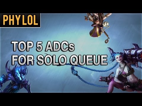 Top 5 ADCs For Solo Queue - Why and How to Play Them