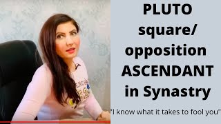 Pluto square/opposition Ascendant in Synastry | I know what it takes to fool you