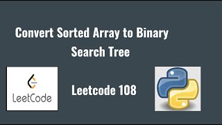 YouTube video 'Leetcode 108: Convert Sorted Array to Binary Search Tree'