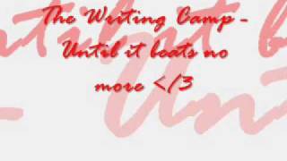 The Writing Camp - Until it beats no more