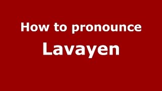 How to pronounce Lavayen