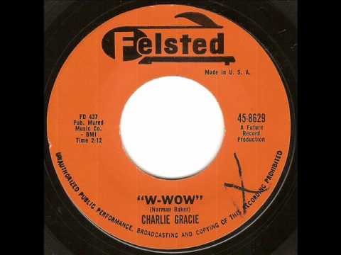 Charlie Gracie - W-Wow