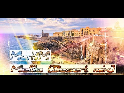 Mark'M - Melilla ( Desert mix)