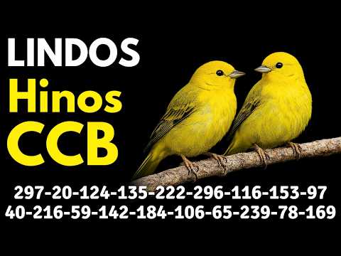 HINOS CCB 297-20-124-135-222-296-116-153-97-40-216-59-142-184-106-65-239-78-169 cantados