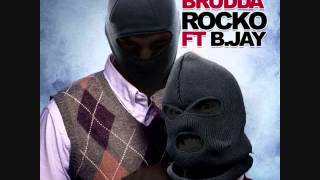 Rocko Ft Bloody Jay Brudda