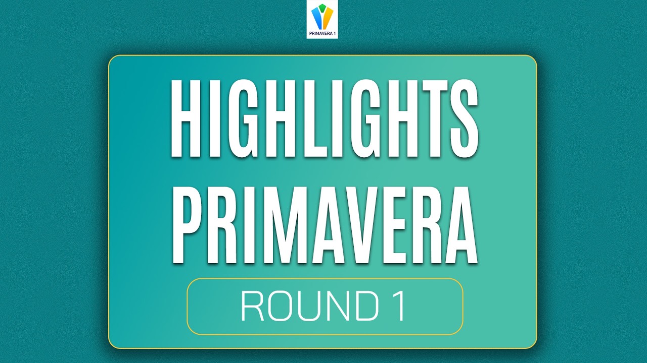ALL ROUND 1 HIGHLIGHTS ⚽ | PRIMAVERA 1 2026/27