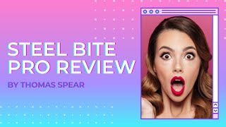 Steel Bite Pro Review: No #1 SOLUTIONS For All Your Teeth Problems!