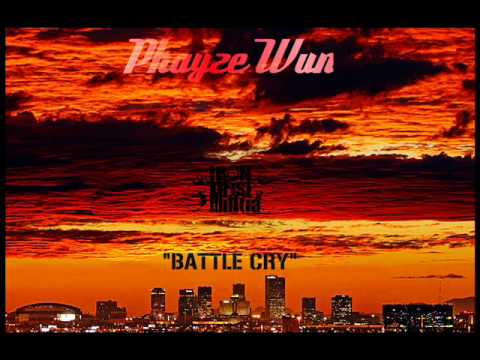 Phayze Wun - Battle Cry