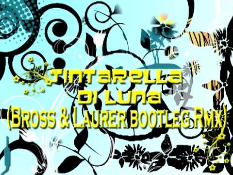 Alan&Paul - Tintarella Di Luna (Bross & Laurer bootleg Rmx)