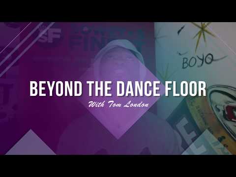 Beyond The Dance Floor With Tom London