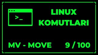 Linux Komutları Dersleri | mv | Ders 9