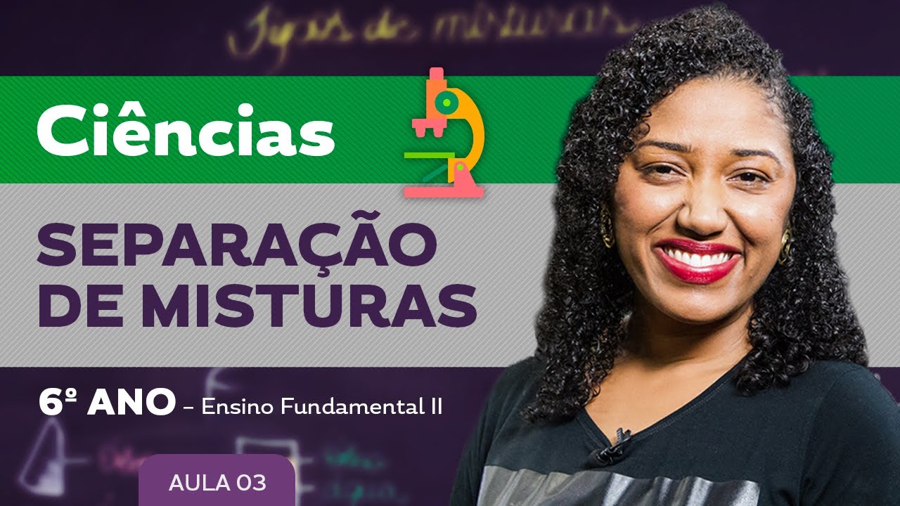 Separação de misturas – Ciências – 6º ano – Ensino Fundamental
