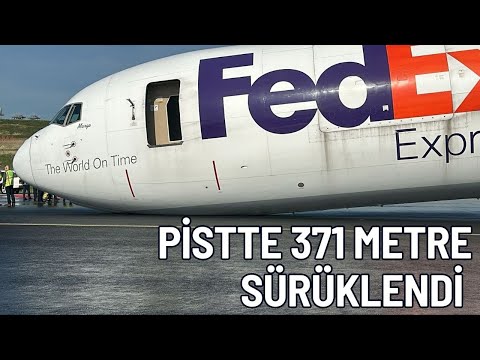 FedEx uçağı İstanbul Havalimanı'na burun üzerine indi, 371 metre pistte sürüklendi