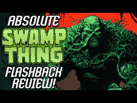 Absolute SWAMP THING Vol 1 By Alan Moore Flashback Review!