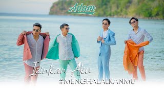 Download lagu ADAM - IZINKAN AKU #MENGHALALKANMU mp3 Download lagu ADAM - IZINKAN AKU #MENGHALALKANMU mp3