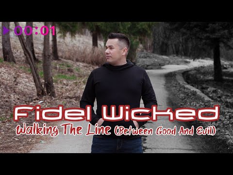 Fidel Wicked - Walking The Line Between (Good And Evil) | Official Audio | 2020