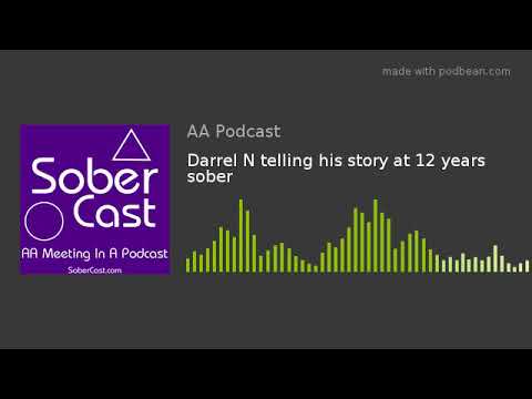 Darrel N telling his story at 12 years sober