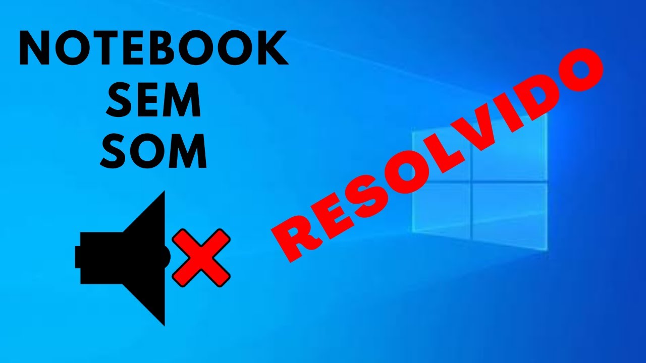 Notebook SEM SOM - Como resolver no WINDOWS 10