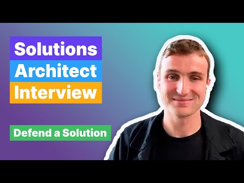 Solutions Architect Interview: Defend a Solution to a Customer
