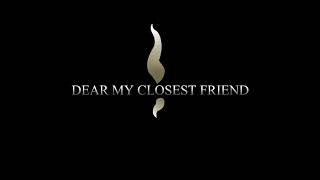 Dear My Closest Friend - Flyleaf
