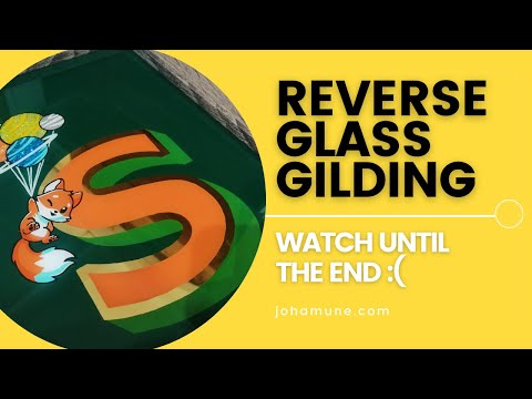 Reverse Glass Gilding - Make sure you watch until the end :(
