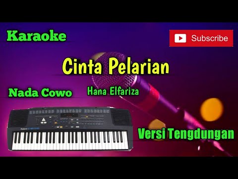 Cinta Pelarian ( Hana Elfariza ) Karaoke Nada Cowo Versi Sandiwaraan - Tengdung Coverr