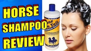 Horse Shampoo For Human Hair Growth - Mane &#39;N Tail Review