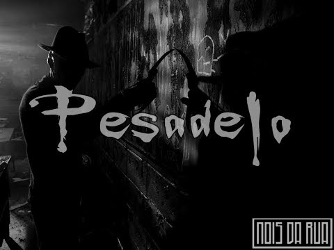 Nois Da Rua - Pesadelo