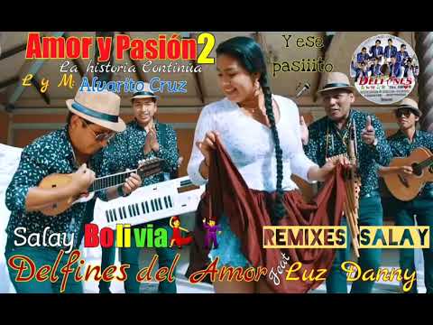 Delfines Del Amor feat. Luz Danny - Amor y Pasión 2 (Salay 2019)