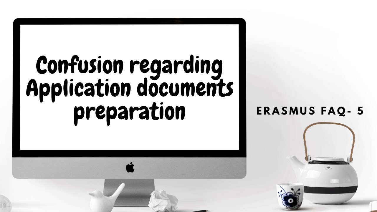 ERASMUS FAQ- 5: Confusion regarding Application documents preparation