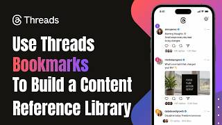 How to Use Threads Bookmarks to Build a Content Reference Library !