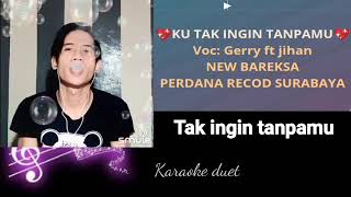 Download lagu Tak ingin tanpamu karaoke duet mp3