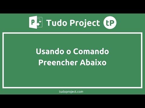 Usando o Comando Preencher Abaixo | Microsoft Project 2016
