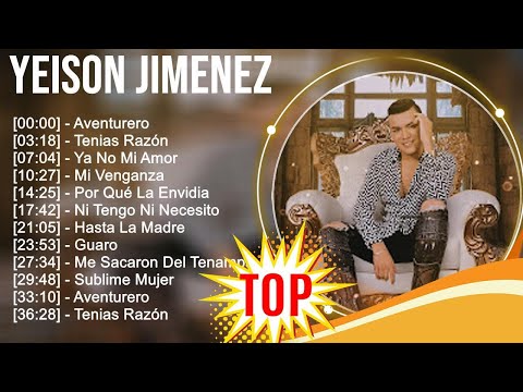 Y E I S O N J I M E N E Z 2023 MIX ~ Top 10 Best Songs ~ Greatest Hits ~ Full Album