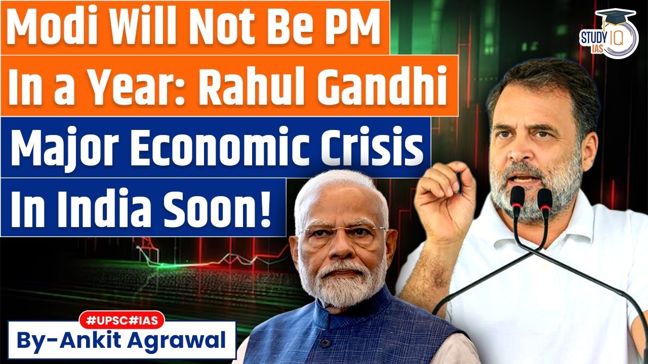 Rahul Gandhi Claims Modi Govt's Fall Within A Year | Ankit Agrawal Study IQ